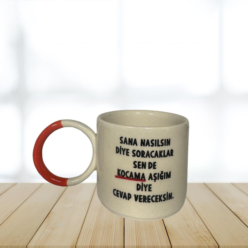 Sana Nasilsin Diye Soracaklar Sen de Kocama