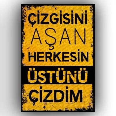 Cizgisini asan herkesin..