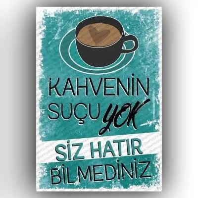 Kahvenin sucu yok