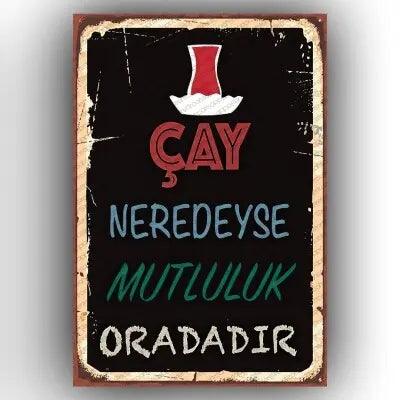 Cay neredeyse mutluluk oradadir