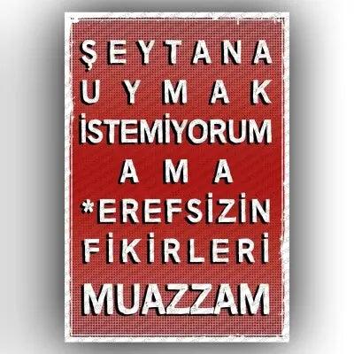 Seytana uymak istemiyorum..