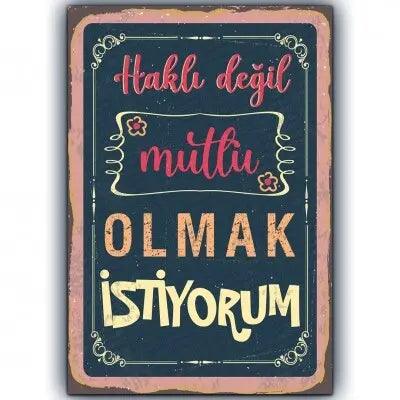 Hakli degil, Mutlu olmak istiyorum