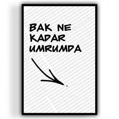 Bak ne kadar umrumda..