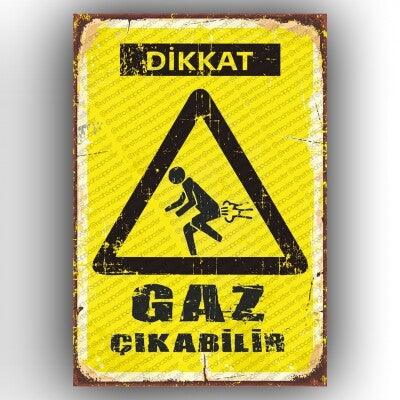 Dikkat gaz cikabilir