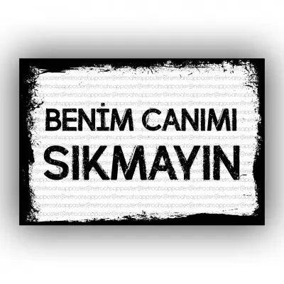 Benim canimi sikmayin