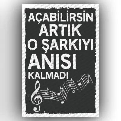 Acabilirsin artik o sarkiyi..