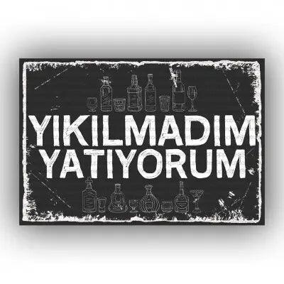 Yikilmadim yatiyorum