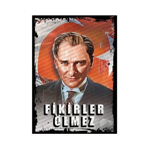 Ataturk - Fikirler Olmez