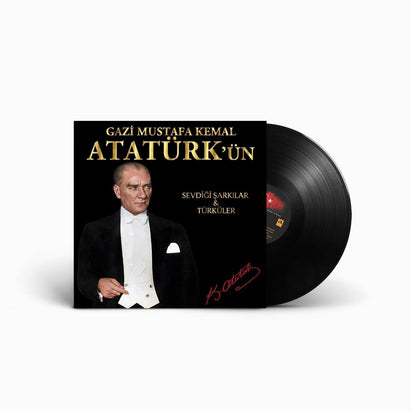 Atatürk'ün Sevdiği Şarkılar & Türküler (Plak)