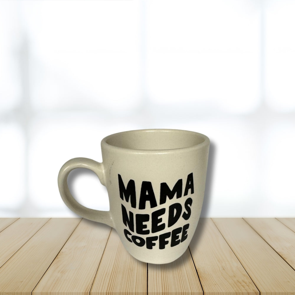 Kupa Bardak - Mama Needs Coffee