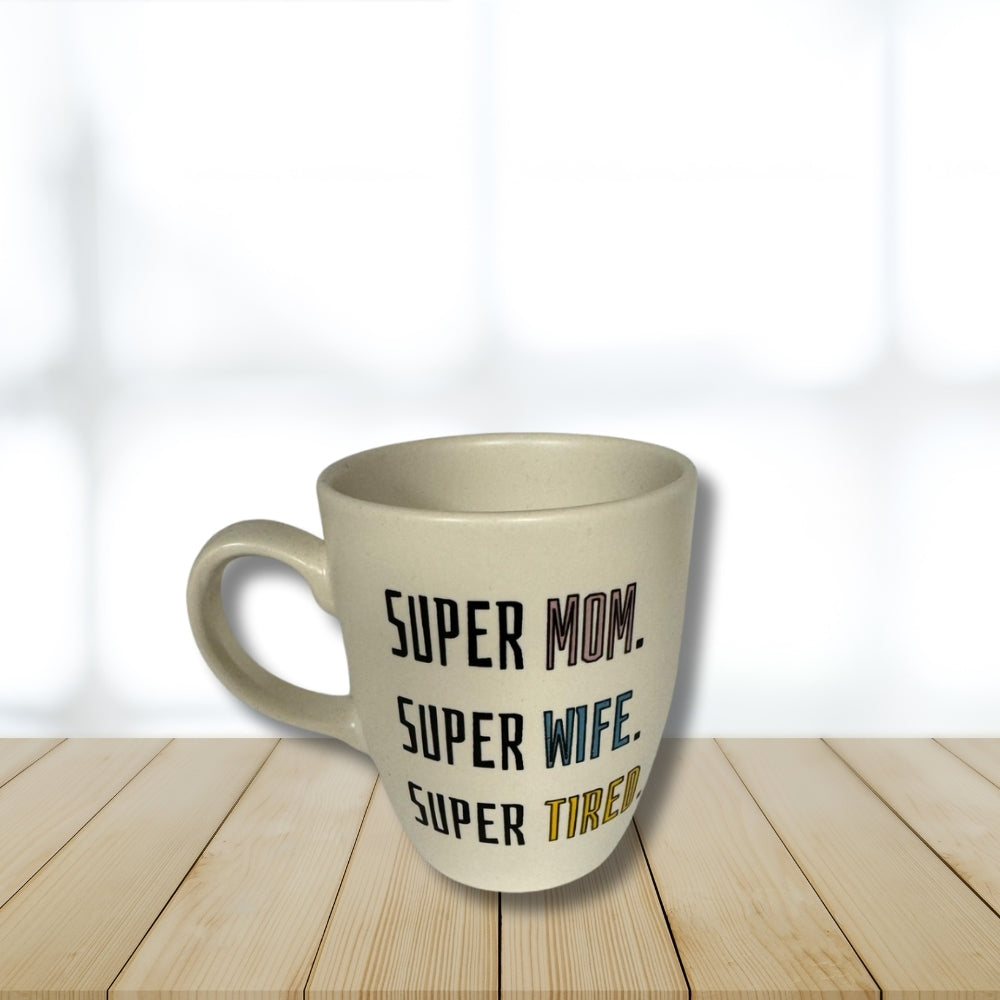 Kupa Bardak - Super Mom, Wife, Tired