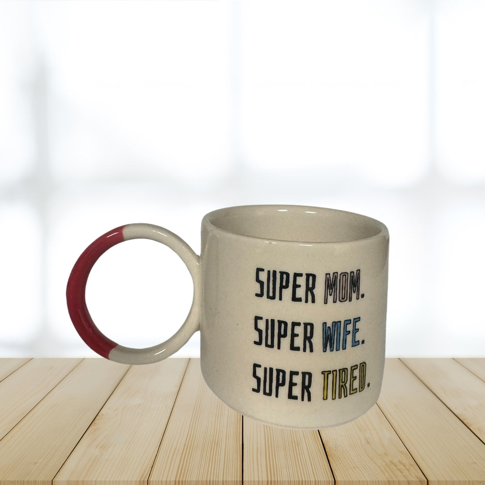 Super Mom, Wife, Tired