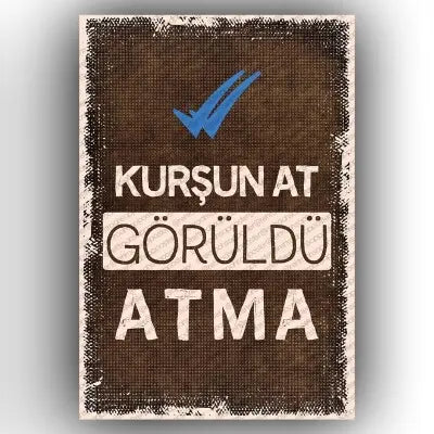 Kursun at.. Goruldu atma!