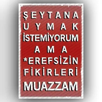 Seytana uymak istemiyorum..