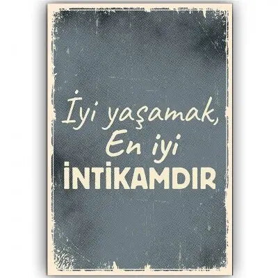 Iyi yasamak.. Intikamdir..