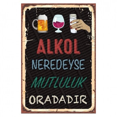 Alkol neredeyse..