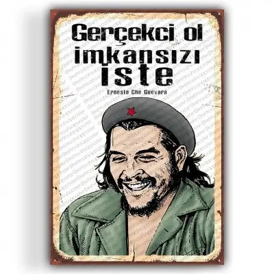 Che Guevara - Gercekci Ol