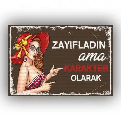 Zayifladin ama karakter olarak