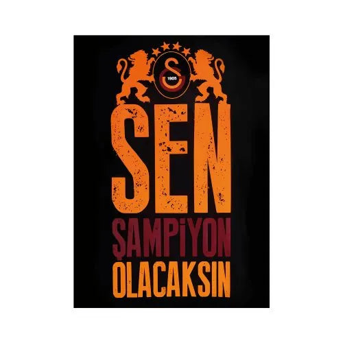 Galatasaray Sen Sampiyon Olacaksin